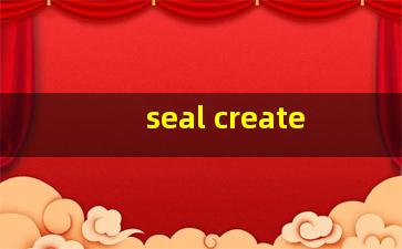 seal create